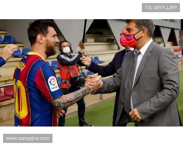 拉波尔塔称梅西为巴萨和足球的伟大传奇致敬时机需谨慎选择